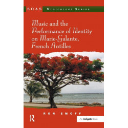 Music and the Performance of Identity on Marie-Galante, French Antilles