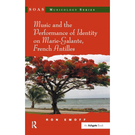 Music and the Performance of Identity on Marie-Galante, French Antilles
