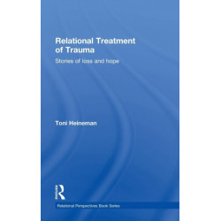 Relational Treatment of Trauma: Stories of loss and hope
