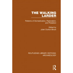 The Walking Larder: Patterns of Domestication, Pastoralism, and Predation