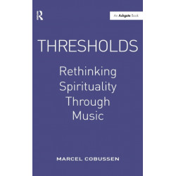 Thresholds: Rethinking Spirituality Through Music