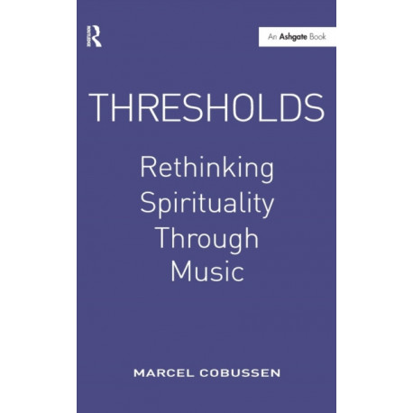 Thresholds: Rethinking Spirituality Through Music