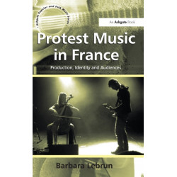 Protest Music in France: Production, Identity and Audiences