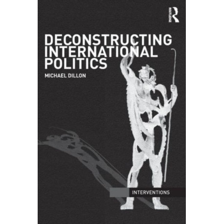 Deconstructing International Politics