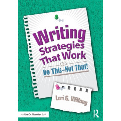 Writing Strategies That Work: Do This--Not That!
