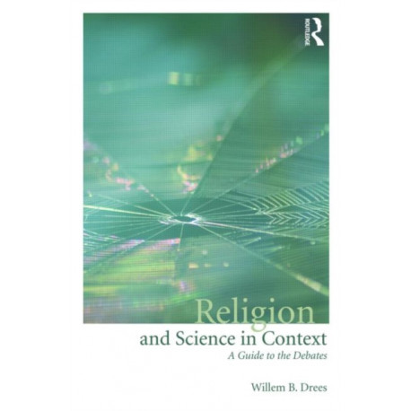 Religion and Science in Context: A Guide to the Debates
