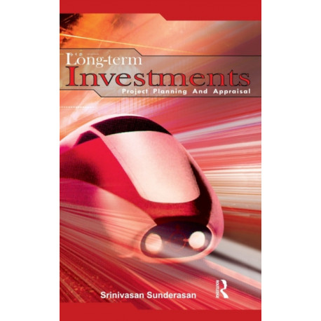 Long-Term Investments: Project Planning and Appraisal
