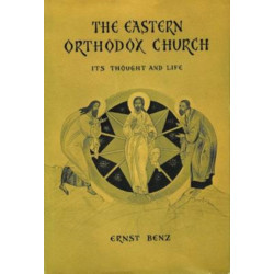 The Eastern Orthodox Church: Its Thought and Life
