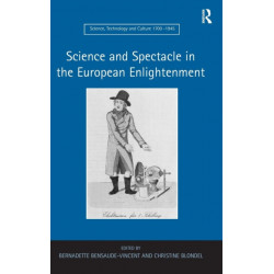 Science and Spectacle in the European Enlightenment