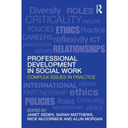 Professional Development in Social Work: Complex Issues in Practice