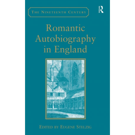 Romantic Autobiography in England