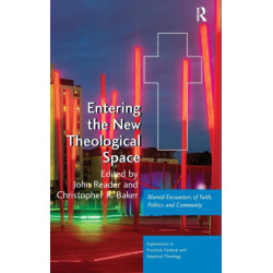 Entering the New Theological Space: Blurred Encounters of Faith, Politics and Community