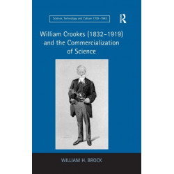William Crookes (1832–1919) and the Commercialization of Science