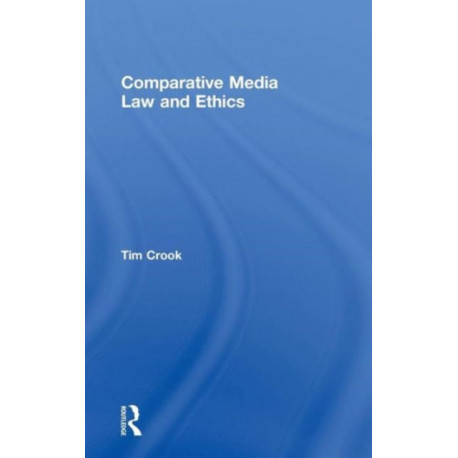 Comparative Media Law and Ethics