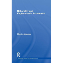 Rationality and Explanation in Economics