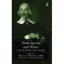 Shakespeare and Wales: From the Marches to the Assembly