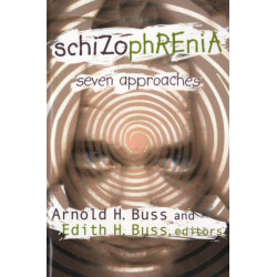 Schizophrenia: Seven Approaches