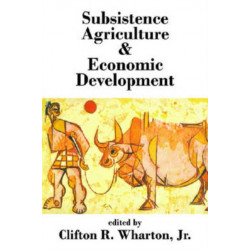 Subsistence Agriculture and Economic Development