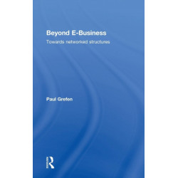 Beyond E-Business: Towards networked structures