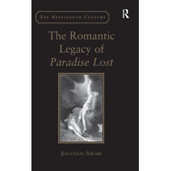 The Romantic Legacy of Paradise Lost: Reading against the Grain
