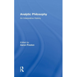 Analytic Philosophy: An Interpretive History