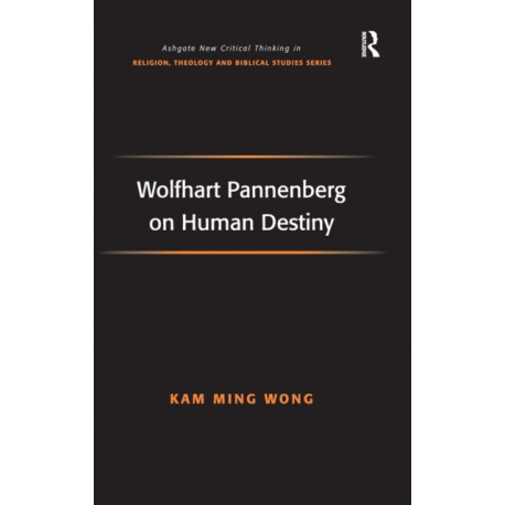 Wolfhart Pannenberg on Human Destiny