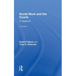 Social Work and the Courts: A Casebook