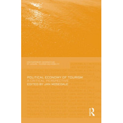 Political Economy of Tourism: A Critical Perspective