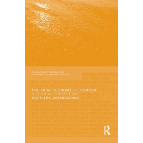Political Economy of Tourism: A Critical Perspective