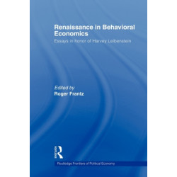 Renaissance in Behavioral Economics: Essays in Honour of Harvey Leibenstein