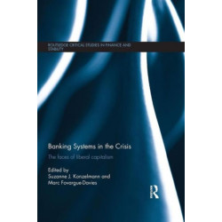 Banking Systems in the Crisis: The Faces of Liberal Capitalism