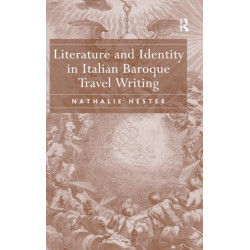 Literature and Identity in Italian Baroque Travel Writing