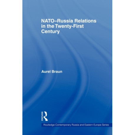NATO-Russia Relations in the Twenty-First Century