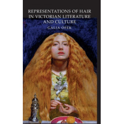 Representations of Hair in Victorian Literature and Culture