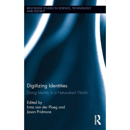 Digitizing Identities: Doing Identity in a Networked World