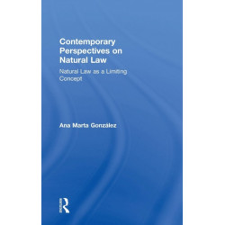 Contemporary Perspectives on Natural Law: Natural Law as a Limiting Concept