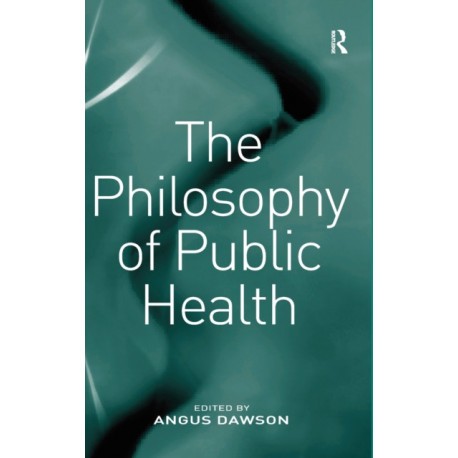 The Philosophy of Public Health