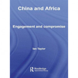 China and Africa: Engagement and Compromise