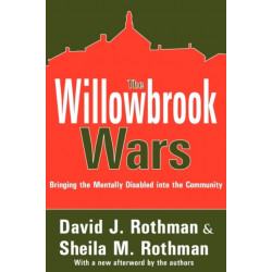 The Willowbrook Wars: Bringing the Mentally Disabled into the Community