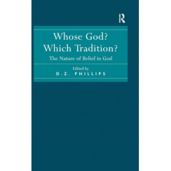 Whose God? Which Tradition?: The Nature of Belief in God