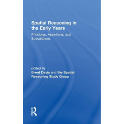 Spatial Reasoning in the Early Years: Principles, Assertions, and Speculations