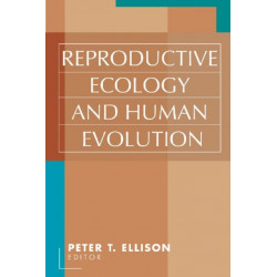 Reproductive Ecology and Human Evolution