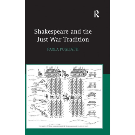 Shakespeare and the Just War Tradition
