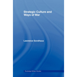 Strategic Culture and Ways of War
