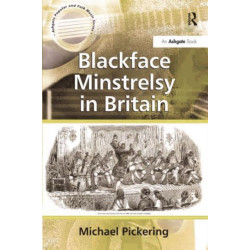 Blackface Minstrelsy in Britain