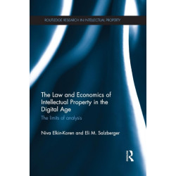 The Law and Economics of Intellectual Property in the Digital Age: The Limits of Analysis