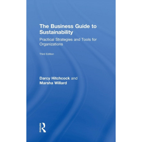 The Business Guide to Sustainability: Practical Strategies and Tools for Organizations