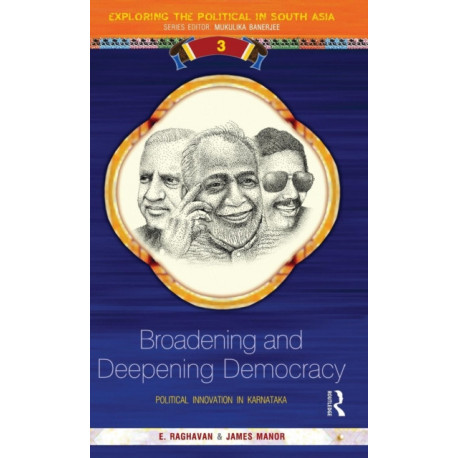 Broadening and Deepening Democracy: Political Innovation in Karnataka