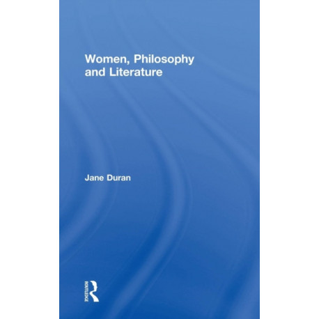 Women, Philosophy and Literature