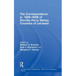 The Correspondence (c. 1626–1659) of Dorothy Percy Sidney, Countess of Leicester